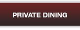 PRIVATE DINING